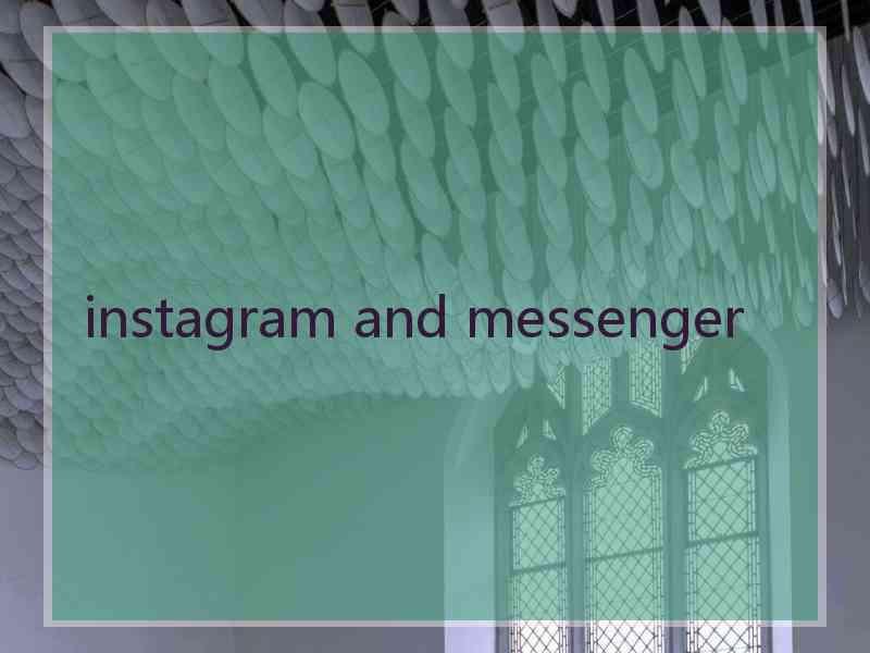 instagram and messenger
